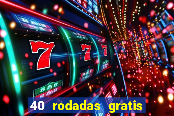 40 rodadas gratis jon bet